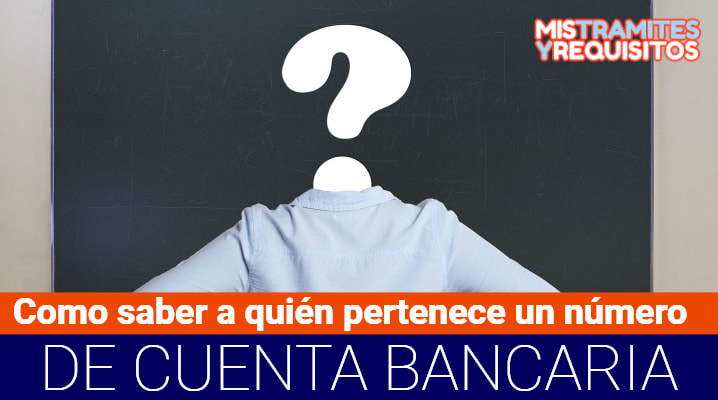 como saber a quien pertenece una cuenta bancaria